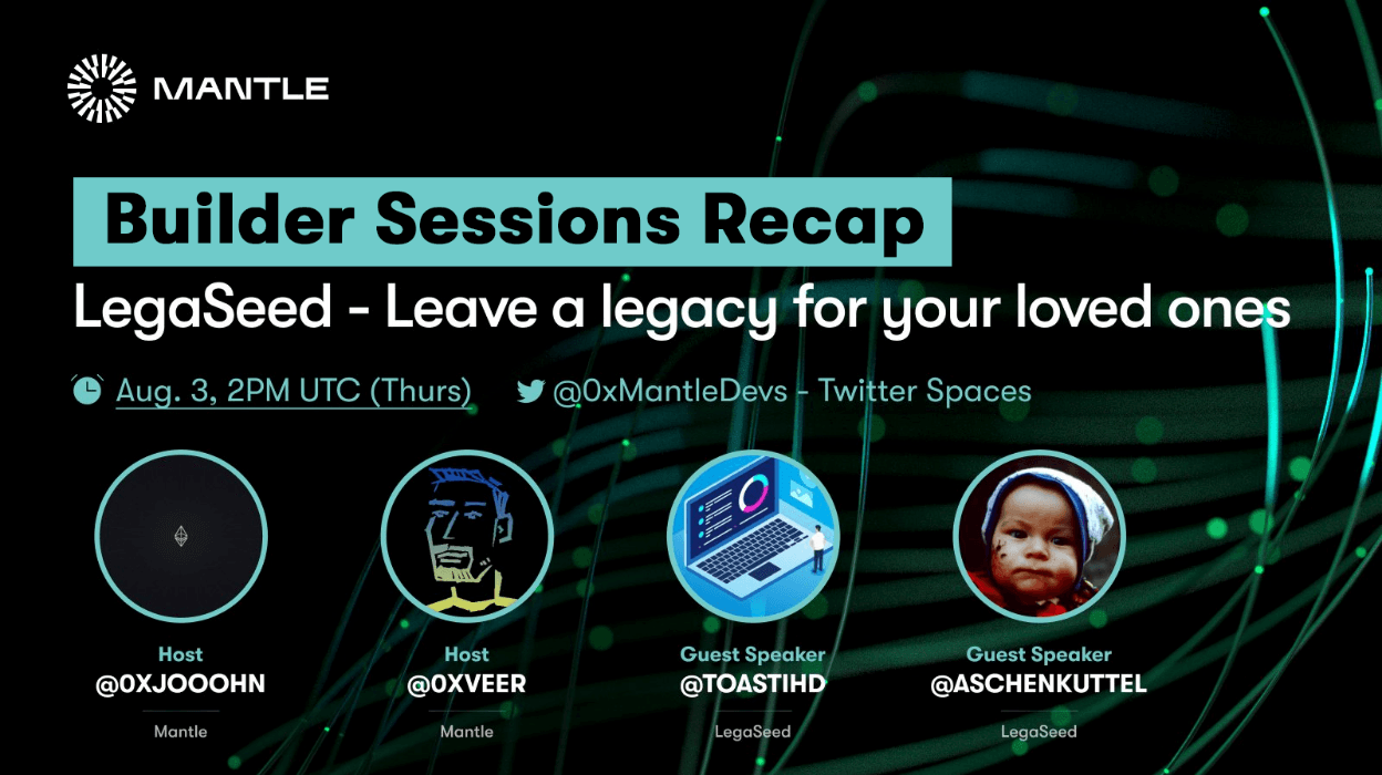 Mantle Builder Sessions Recap: LegaSeed