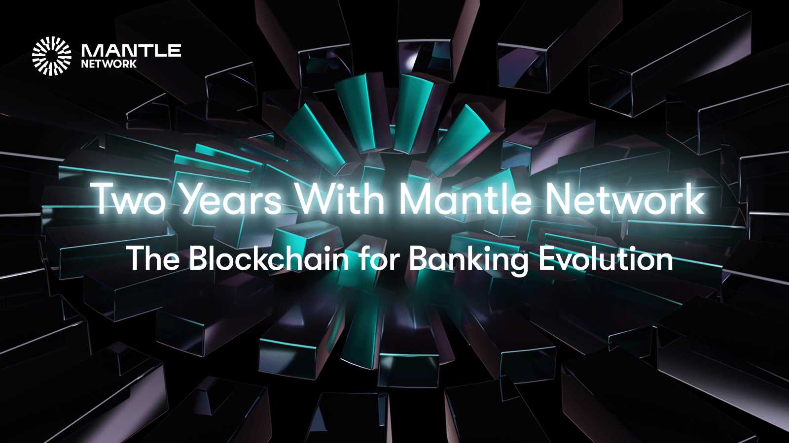 Two Years With Mantle Network: The Blockchain for Banking Evolution 