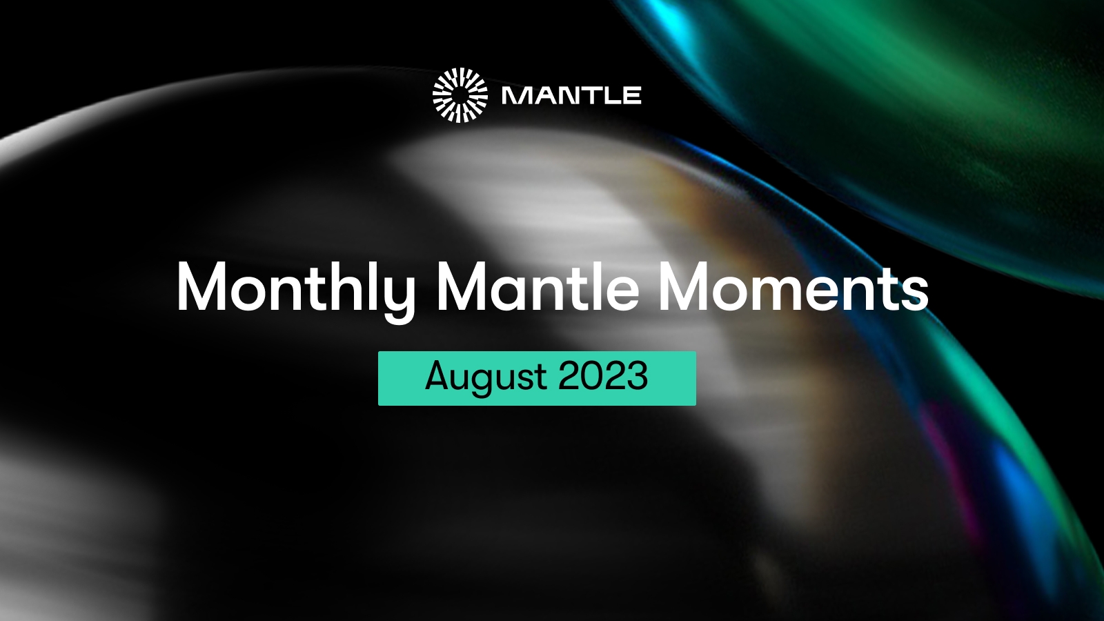 August 2023 Recap: Mantle Journey, September Events & More
