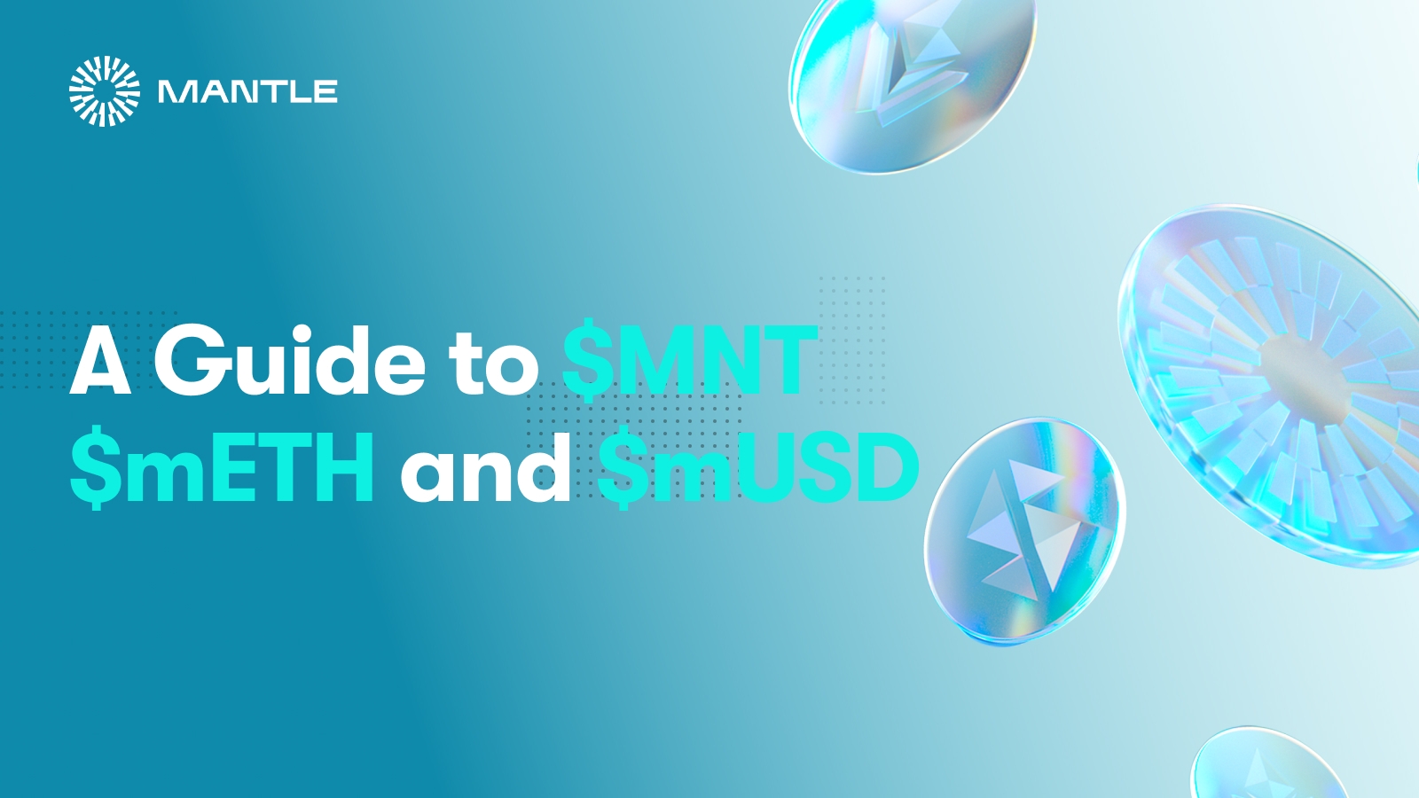A Guide to Mantle Tokens: $MNT, $mETH, $mUSD & More